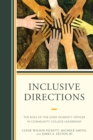 Inclusive Directions : The Role of the Chief Diversity Officer in Community College Leadership - Book