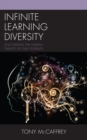 Infinite Learning Diversity : Uncovering the Hidden Talents of Our Students - Book