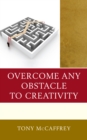 Overcome Any Obstacle to Creativity - Book