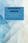 Dispositions of Leadership : The Effects on Student Learning and School Culture - Book