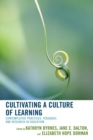 Cultivating a Culture of Learning : Contemplative Practices, Pedagogy, and Research in Education - Book
