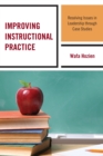Improving Instructional Practice : Resolving Issues in Leadership through Case Studies - Book