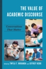 The Value of Academic Discourse : Conversations That Matter - Book