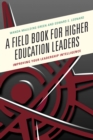 A Field Book for Higher Education Leaders : Improving Your Leadership Intelligence - Book