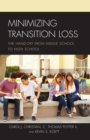 Minimizing Transition Loss : The Hand-off from Middle School to High School - Book