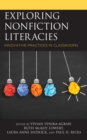 Exploring Nonfiction Literacies : Innovative Practices in Classrooms - Book