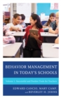 Behavior Management in Today’s Schools : Successful and Positive Tools for Teachers - Book