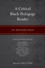 A Critical Black Pedagogy Reader : The Brothers Speak - Book