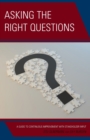 Asking the Right Questions : A Guide to Continuous Improvement with Stakeholder Input - Book