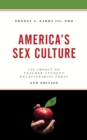 America's Sex Culture : Its Impact on Teacher-Student Relationships Today - Book