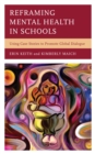 Reframing Mental Health in Schools : Using Case Stories to Promote Global Dialogue - Book