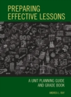 Preparing Effective Lessons : A Unit Planning Guide and Grade Book - Book