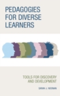 Pedagogies for Diverse Learners : Tools for Discovery and Development - Book