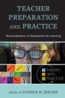 Teacher Preparation and Practice : Reconsideration of Assessment for Learning - Book
