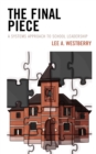 The Final Piece : A Systems Approach to School Leadership - Book