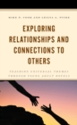 Exploring Relationships and Connections to Others : Teaching Universal Themes through Young Adult Novels - Book