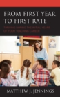 From First Year to First Rate : Thriving during the Initial Years of Your Teaching Career - Book