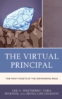 The Virtual Principal : The Many Facets of the Demanding Role - Book
