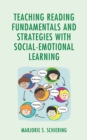 Teaching Reading Fundamentals and Strategies with Social-Emotional Learning - Book