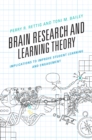 Brain Research and Learning Theory : Implications to Improve Student Learning and Engagement - Book