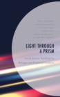 Light Through a Prism : Social Justice Teaching for Refugee and Displaced Students - Book