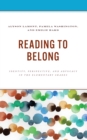 Reading to Belong : Identity, Perspective, and Advocacy in the Elementary Grades - Book