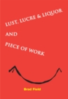 Lust, Lucre & Liquor and Piece of Work - eBook