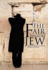 The Fair Dinkum Jew : The Survival of Israel and the Abrahamic Covenant - Book