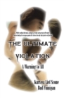 The Ultimate Violation : A Warning to All - eBook