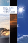 From Dawn to Dusk to Daylight : A Journey Through Depression'S Solitude - eBook
