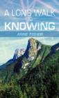 A Long Walk to Knowing - Book