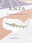 A.N.T.S. : The American National Transportation System - eBook