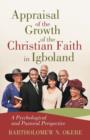 Appraisal of the Growth of the Christian Faith in Igboland : A Psychological and Pastoral Perspective - Book