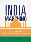 India Marching : Reflections from a Nationalistic Perspective - eBook