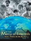 At the Mercy of Externals : Righting Wrongs and Protecting Kids - eBook