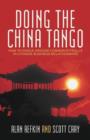 Doing the China Tango : How to Dance Around Common Pitfalls in Chinese Business Relationships - Book