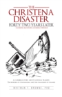 The Christena Disaster Forty-Two Years Later-Looking Backward, Looking Forward : A Caribbean Story About National Tragedy, the Burden of Colonialism, and the Challenge of Change - eBook