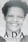 Ada : Journey of a Post Slavery Negro Woman of Valor - eBook