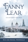 Fanny Lear : Love and Scandal in Tsarist Russia - eBook