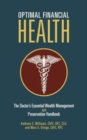 Optimal Financial Health : The Doctor's Essential Wealth Management and Preservation Handbook - Book