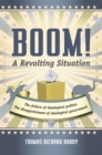 Boom! a Revolting Situation : The Failure of Ideological Politics and the Disappointment of Ideological Government - eBook