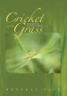 Cricket in the Grass : Memories of Chasing a Dream - Book