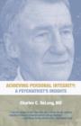 Achieving Personal Integrity : A Psychiatrist's Insights - Book