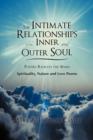 The Intimate Relationships of the Inner and Outer Soul : Spirituality, Nature and Love Poems - Book