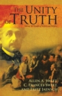 The Unity of Truth : Solving the Paradox of Science and Religion - eBook