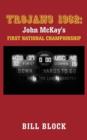 Trojans 1962 : John McKay's First National Championship - Book