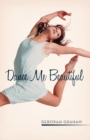 Dance Me Beautiful - Book