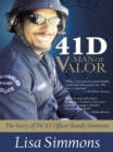 41 D Man of Valor : The Story of Swat Officer Randy Simmons - eBook