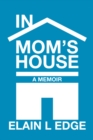 In Mom's House : A Memoir - eBook