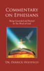 Commentary on Ephesians : Being Grounded and Rooted in the Word of God - eBook